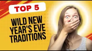 5 Wild New Year's Eve Traditions You Won't Believe!