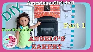 American Girl doll DIY Angelo's Bakery Part 1 with free printable
