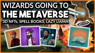 CNFT WIZARDS GOING TO THE METAVERSE! 3D NFTs! SPELLBOOKS! LAZY LIAMA!