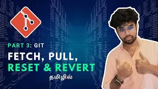 Master Git fetch, pull, clone, reset, revert & stash - Part 3 | DevOps | Feat. Greens technologies
