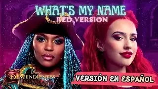 What's My Name (Red Version) (Versión en ESPAÑOL) | Descendientes 4: El Ascenso de Red