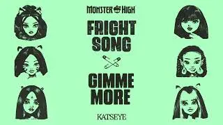 Monster High Fright Song ft. KATSEYE x Gimme More