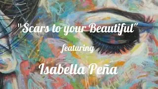 ''Scars to your Beautiful'' - featuring Isa Pe&ntilde;a (cover)