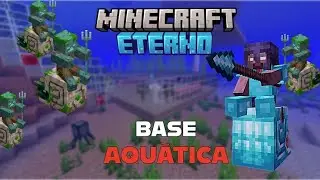 Minecraft Survival: Construindo uma BASE AQU&Aacute;TICA no MAPA ETERNO