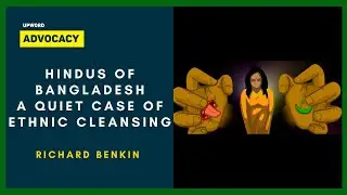 Hindus of Bangladesh: A quiet case of ethnic cleansing - Richard Benkin
