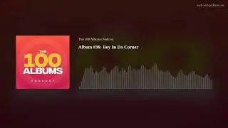 Album #36: Boy In Da Corner