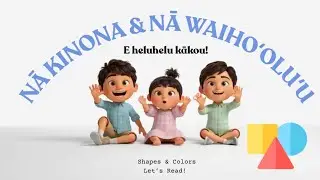 NĀ KINONA A ME NĀ WAIHOʻOLUʻU | Shapes & Colors in Hawaiian | Read aloud of Kauna&rsquo;oa Keiki Book 3 