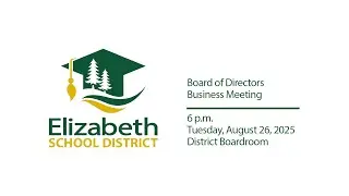 ESD Board Meeting:  Business Meeting for Tuesday, August 26th 2025