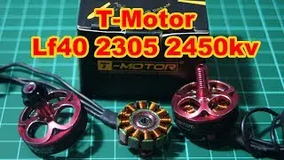 Unboxing & Review T-Motor Lf40 2305 2450kv | Part 1 of 2