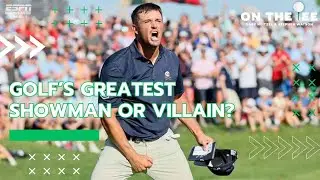 Bryson DeChambeau, Golf's Greatest Showman or Greatest Villain?