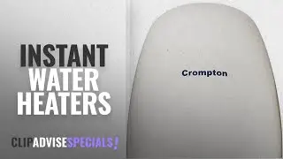 Top 10 Instant Water Heaters [2018]: Crompton Solarium DLX IWH03PC1 3-Litre Instant Water Heater