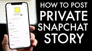 How To Post a Private Snapchat Story! (2021)