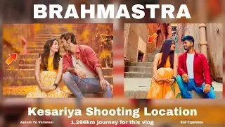 Brahmastra Kesariya Song Real Shooting Location | Assam Boy Exploring Varanasi Kashi Ganga Gaht