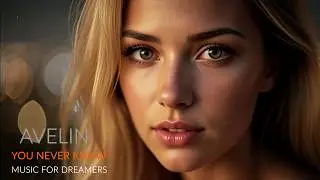 You Never Know | Chillout / Ambient Pop Music