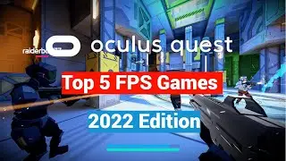 Oculus Quest 2 Top 5 FPS / Shooter Games for New Users - 2022 Edition