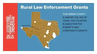 Good for Texas Tour: Rural Law Enforcement, Tom Green County