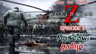 World War Z - தமிழ்  | Episode-3  MOSCOW | Co-op Zombie game RageOutGaming