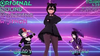 ORIGINAL SOUND TRACKING W/ PINCH EPISODE 1 feat. JeadyVT and IrisuPaisen