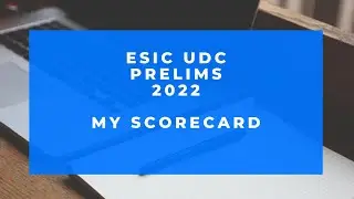 My ESIC UDC PRELIMS 2022 Scorecard | How was your Score #esicudcprelimsresult2022 #esicudcscorecard