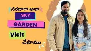 Sky garden ki vellamochh😍😍 || Prathyusha Avinash vlogs || Uk lo telugu vlogs ||