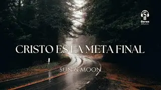 Cristo es la Meta Final - Sun and Moon (Official Lyric Visualizer)