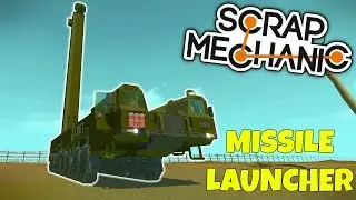 TOPOL MISSILE LAUNCHER! - Scrap Mechanic Builds Gameplay - EP 232