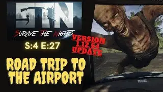 Survive The Nights (Gameplay) S:4 E:27 - Road Trip to the Airport