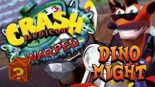 DINO MIGHT Gemas Grises!!  - Crash Bandicoot Warped 100% Completo