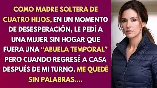 Desesperada Y Con Cuatro Hijos, Le Pedí A Una Mujer Sin Hogar Que Fuera “Abuela”… Pero…