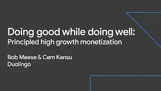 Doing good while doing well: Principled high-growth monetization (Sustainable Growth Day &lsquo;19)