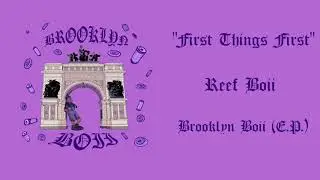 Reef Boii - First Things First (AUDIO)