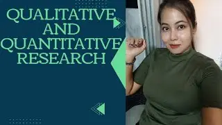 |Qualitative and Quantitative Research|(Lecture-25)