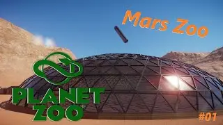 Ein neuer Zoo auf dem Mars! | Planet Zoo Mars #01