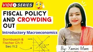 Fiscal Policy & Crowding out in IS LM Model by Yamini Mam