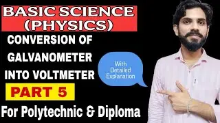 Basic Science Physics Lecture 4(Part-2) | Conversion of Galvanometer into Voltmeter with Explanation