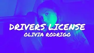 Olivia Rodrigo - Drivers License (Lyrics)