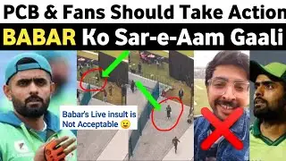 Babar&rsquo;s Live Insult Sparks Outrage! 😡 PCB & Fans Demand STRICT Action | You Don&rsquo;t Insult Pak&rsquo;s Pride