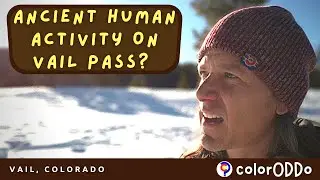 Vail Pass Camp - Unmarked Site of Early Human History in Vail, Colorado