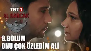 “Onu çok özledim Ali…” - @alsancaktrt 8. Bölüm