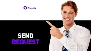How To Send Payment Request On Phonepe 2025