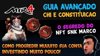 MIR4 - GUIA DE CHI E CONSTITUI&Ccedil;&Atilde;O AVAN&Ccedil;ADO (SEGREDO DO NFT SNK MARCO)