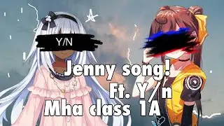 Jenny song // Ft. Y/N // MHA/BNHA texts