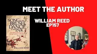 Song of the Brush, Dance of the Ink - Ep157 Discover Japanese Culture with William Reed