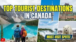 Top Tourist Destinations in Canada 🇨🇦 | Must-Visit Places for Every Traveler #Canada #Tourist