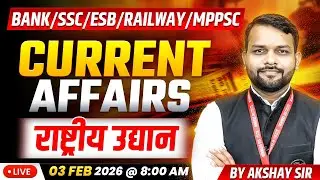 03 February 2026 | Current Affairs Today | National Park | Current Affairs | by Akshay Sir