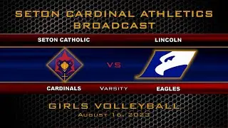 Seton Varsity Volleyball vs Lincoln