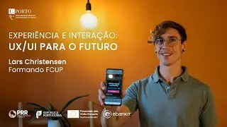 Experi&ecirc;ncia e Intera&ccedil;&atilde;o: UX/UI para o Futuro - Lars Christensen - Testemunho