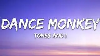 Tones and I - Dance Monkey (Lyrics)