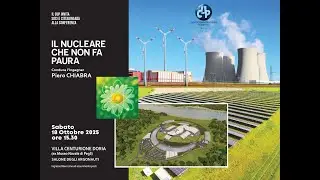 Il Nucleare che non fa paura   18 ottobre 2025