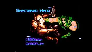 Shattered Hand - NES - n00bish Gameplay - First Attempt Ever
